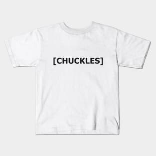 chuckles. Kids T-Shirt